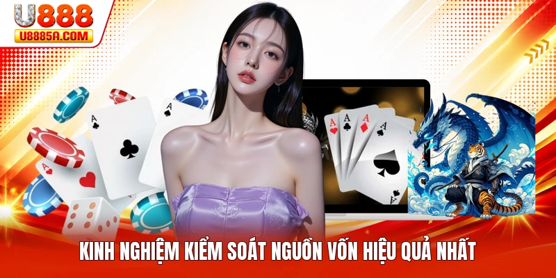 Kinh nghiệm kiểm soát nguồn vốn hiệu quả nhất